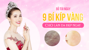 Bỏ túi ngay 9 bí kíp vàng cho làn da đẹp ngay