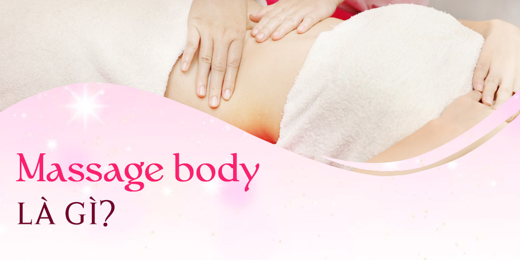 Massage body là gì?