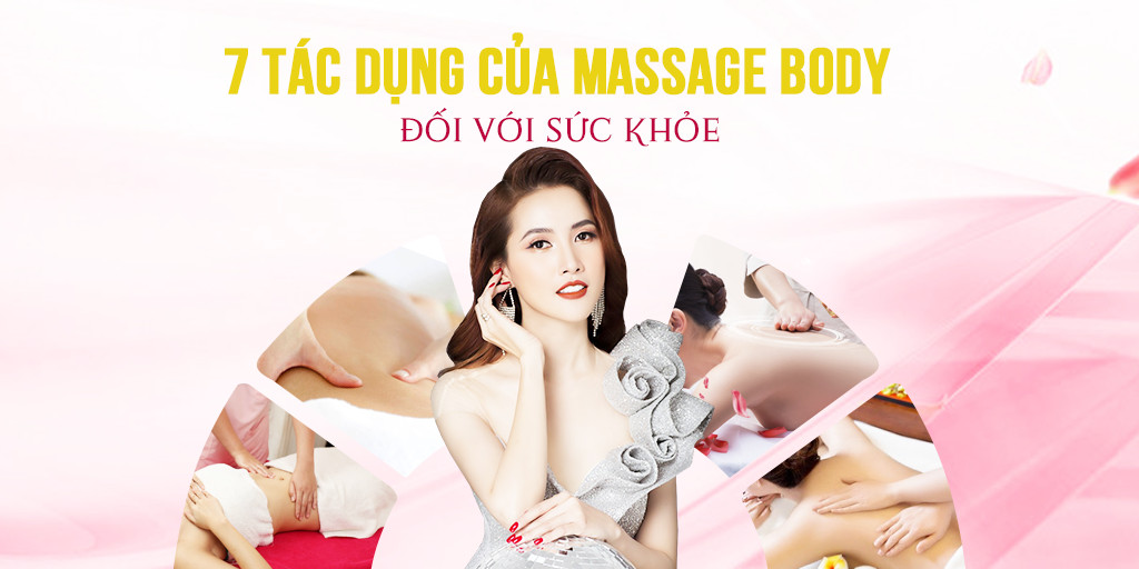 7 tác dụng của massage body đối với sức khỏe