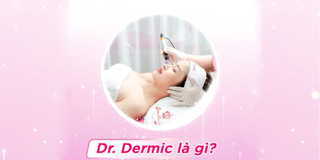 Dr. Dermic là gì